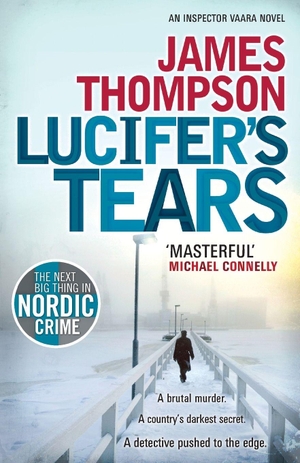 Thompson, James. Lucifer's Tears. HarperCollins, 2011.