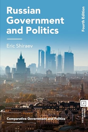 Shiraev, Eric. Russian Government and Politics. Bloomsbury Publishing PLC, 2025.