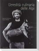 L' eredità culinaria delle Alpi. La storia dell'alimentazione nell'area alpina