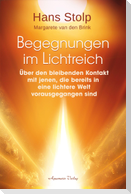 Begegnungen im Lichtreich - Über den bleibenden Kontakt mit jenen, die bereits in eine lichtere Welt vorausgegangen sindl