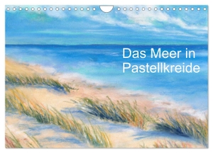 Krause, Jitka. Das Meer in Pastellkreide (Wandkalender 2024 DIN A4 quer), CALVENDO Monatskalender - Meeresansichten als Pastellgemälde. Calvendo Verlag, 2023.