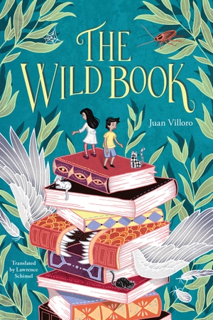 Villoro, Juan. The Wild Book. Restless Books, 2021.