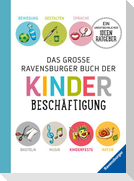 Das große Ravensburger Buch der Kinderbeschäftigung