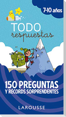 Todo respuestas : 150 preguntas y récords sorprendentes