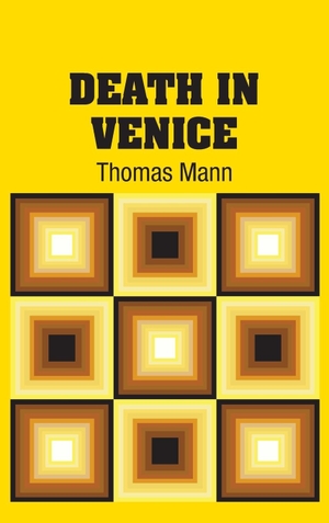 Mann, Thomas. Death In Venice. Simon & Brown, 2018.