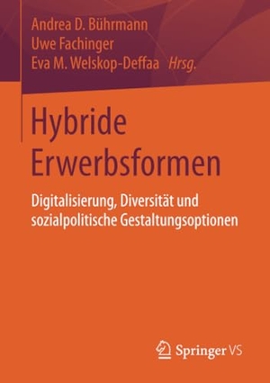 Bührmann, Andrea D. / Eva M. Welskop-Deffaa et al (Hrsg.). Hybride Erwerbsformen - Digitalisierung, Diversität und sozialpolitische Gestaltungsoptionen. Springer Fachmedien Wiesbaden, 2017.