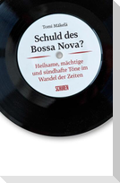 Die Schuld des Bossa Nova?