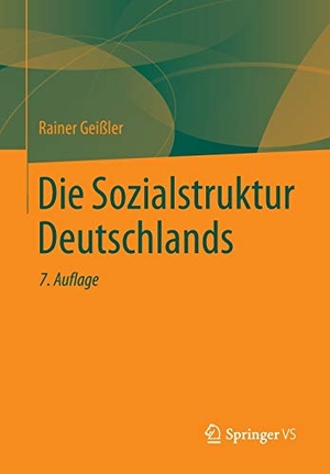 Geißler, Rainer. Die Sozialstruktur Deutschlands. Springer Fachmedien Wiesbaden, 2014.