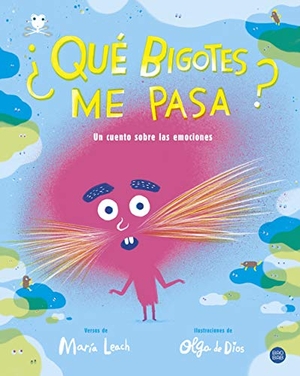 Dios Ruiz, Olga De / María Leach. ¿Qué bigotes me pasa?. Destino Infantil & Juvenil, 2019.