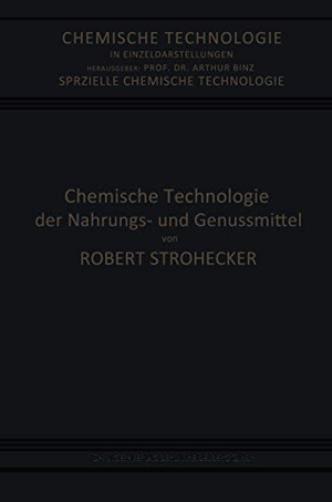 Tillmann, Josef / Robert Strohecker. Chemische Technologie der Nahrungs- und Genussmittel. Springer Berlin Heidelberg, 1926.