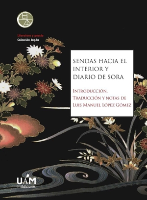 Matsuo, Basho / Kawai Sora. Sendas hacia el interior y Diario de Sora. UAM Ediciones, 2021.