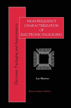 Martens, Luc. High-Frequency Characterization of Electronic Packaging. Springer US, 2014.