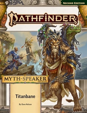 Nelson, Dave / John Compton. Pathfinder Adventure Path: Titanbane. Paizo, Inc., 2025.