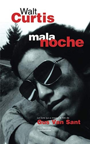 Curtis-W. Mala Noche. Hachette Litterature, 2022.
