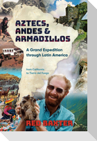 Aztecs, Andes and Armadillos