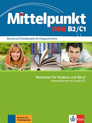 Sander, Ilse. Mittelpunkt neu B2/C1 - Textsorten für Studium und Beruf. Intensivtrainer mit Audio-CD. Klett Sprachen GmbH, 2015.
