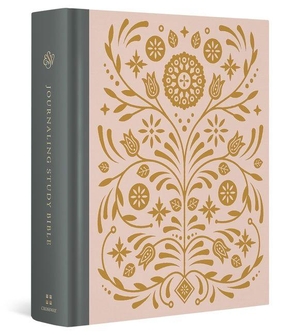 Köstenberger, Andreas J. / Johnson, Dennis E. et al. ESV Journaling Study Bible (Cloth over Board, Blush/Ochre, Floral Design). Crossway Books, 2023.
