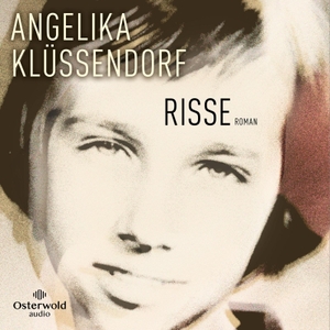 Klüssendorf, Angelika. Risse - 3 CDs. OSTERWOLDaudio, 2023.