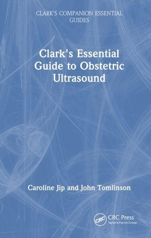 Jip, Caroline / John Tomlinson. Clark's Essential Guide to Obstetric Ultrasound. Taylor & Francis Ltd, 2026.