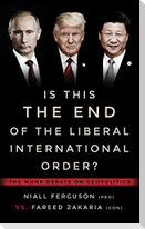 Is This the End of the Liberal International Order?