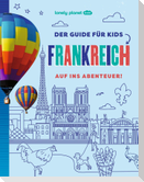 LONELY PLANET Kinderreiseführer Der Guide für Kids Frankreich