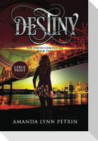Destiny (Large Print Edition)