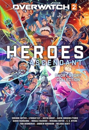 Robinson, Andrew / Ogundiran, Tobi et al. Overwatch 2: Heroes Ascendant: An Overwatch Story Collection. Titan Books Ltd, 2024.