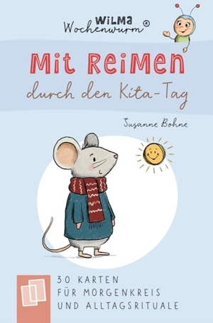 Bohne, Susanne. Wilma Wochenwurm - Mit Reimen durch den Kita-Tag - 30 Karten für Morgenkreis und Alltagsrituale. Verlag an der Ruhr GmbH, 2026.