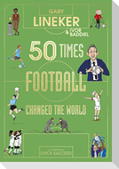 50 Times Football Changed the World