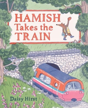 Hirst, Daisy. Hamish Takes the Train. Candlewick Press (MA), 2020.
