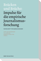 Brücken und Brüche: Impulse für die empirische Journalismusforschung