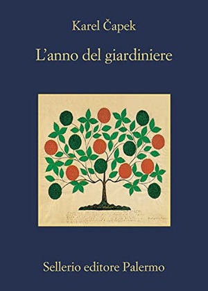 Capek, Karel. L' anno del giardiniere. , 2021.