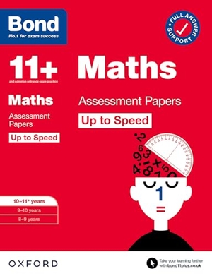 Bond 11 / Paul Broadbent. Bond 11+ Maths Up to Speed Assessment Papers with Answer Support 10-11 years: Ready for the 2026 exam (for GL Assessment & other 11 plus exams). Oxford University Press, 2022.