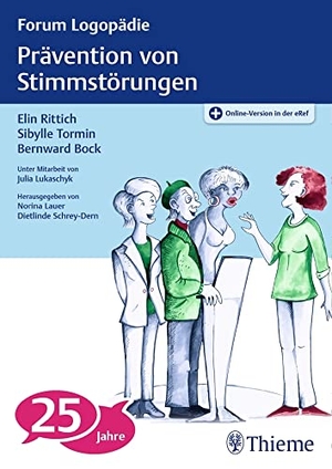 Rittich, Elin / Sibylle Tormin (Hrsg.). Prävention von Stimmstörungen. Georg Thieme Verlag, 2018.