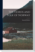 The Fjords and Folk of Norway