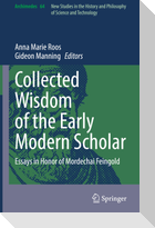 Collected Wisdom of the Early Modern Scholar