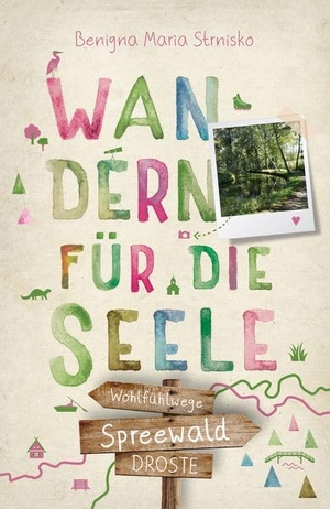 Strnisko, Benigna Maria. Spreewald. Wandern für die Seele - Wohlfühlwege. Droste Verlag, 2026.