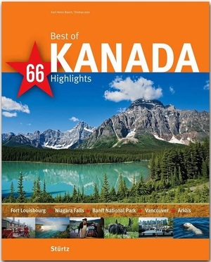 Jeier, Thomas. Best of Kanada - 66 Highlights: Ein Bildband mit über 180 Bildern - STÜRTZ Verlag [Gebundene Ausgabe]. Stürtz Verlag, 2013.