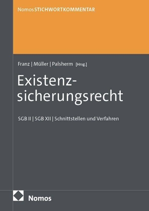 Franz / Müller et al (Hrsg.). StichwortKommentar Existenzsicherungsrecht - SGB II | SGB XII | Schnittstellen und Verfahren. Nomos Verlags GmbH, 2026.