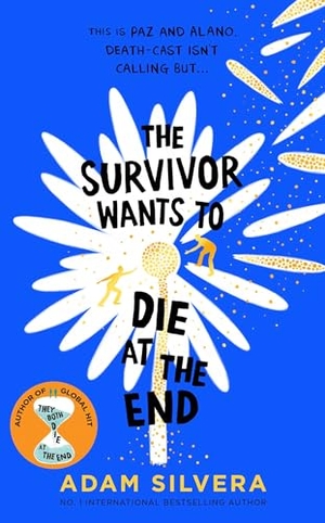 Silvera, Adam. The Survivor Wants to Die at the End. Simon & Schuster UK Ltd, 2025.