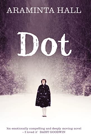 Hall, Araminta. Dot. HarperCollins Publishers, 2014.