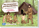 Von Urmenschen und Neandertalern. Die Entwicklung des Menschen. Kamishibai Bildkartenset.