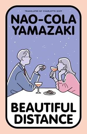 Yamazaki, Nao-Cola. Beautiful Distance. Daunt Books Publishing, 2026.