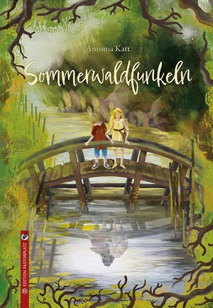 Katt, Antonia. Sommerwaldfunkeln. Edition Pastorplatz, 2022.