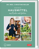 Meine besten Hausmittel aus Küche und Garten