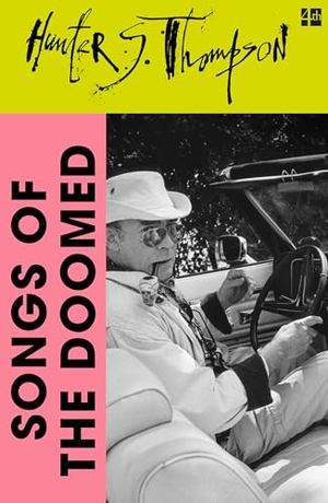 Thompson, Hunter S.. Songs of the Doomed. HarperCollins Publishers, 2026.