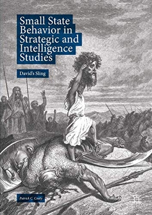 Coaty, Patrick C.. Small State Behavior in Strategic and Intelligence Studies - David¿s Sling. Springer International Publishing, 2018.