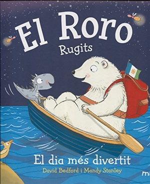 Gasol, Anna / Stanley, Mandy et al. El roro. Rugits : el dia més divertit. Ediciones Jaguar, 2016.