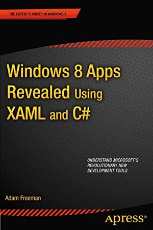 Freeman, Adam. Windows 8 Apps Revealed Using XAML and C - Using XAML and C. Apress, 2012.