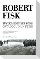 Büyük Medeniyet Savasi Orta Dogunun Fethi